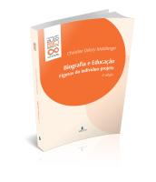 Biografia e educação: figuras do indivíduo-projeto, 2ª edição